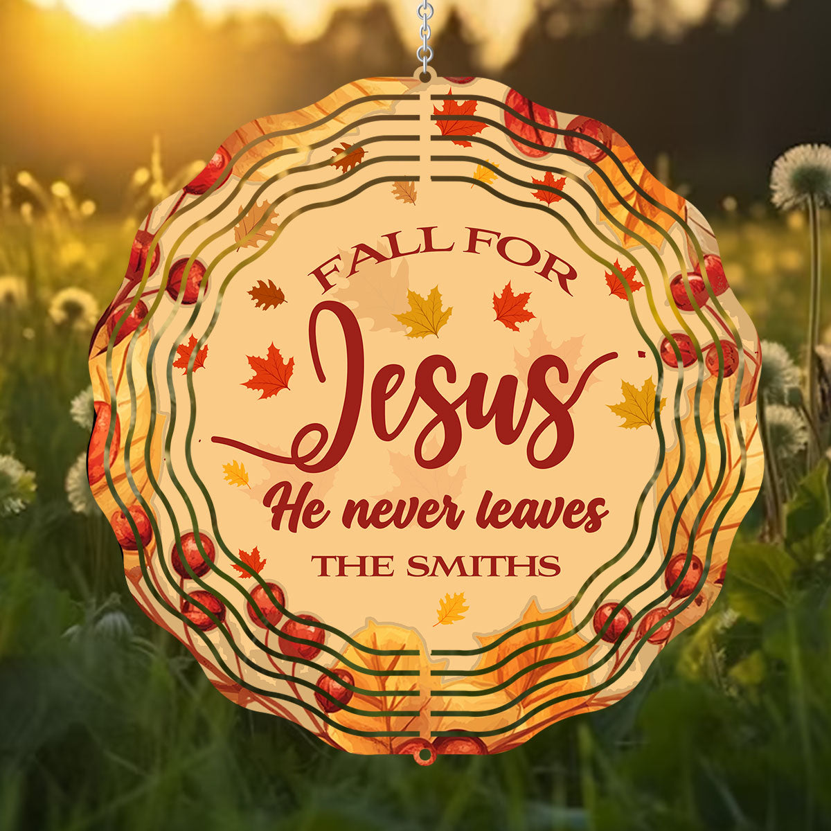 Fall For Jesus He Never Leaves - Personalized Wind Spinners FCWISPLEPA1774L