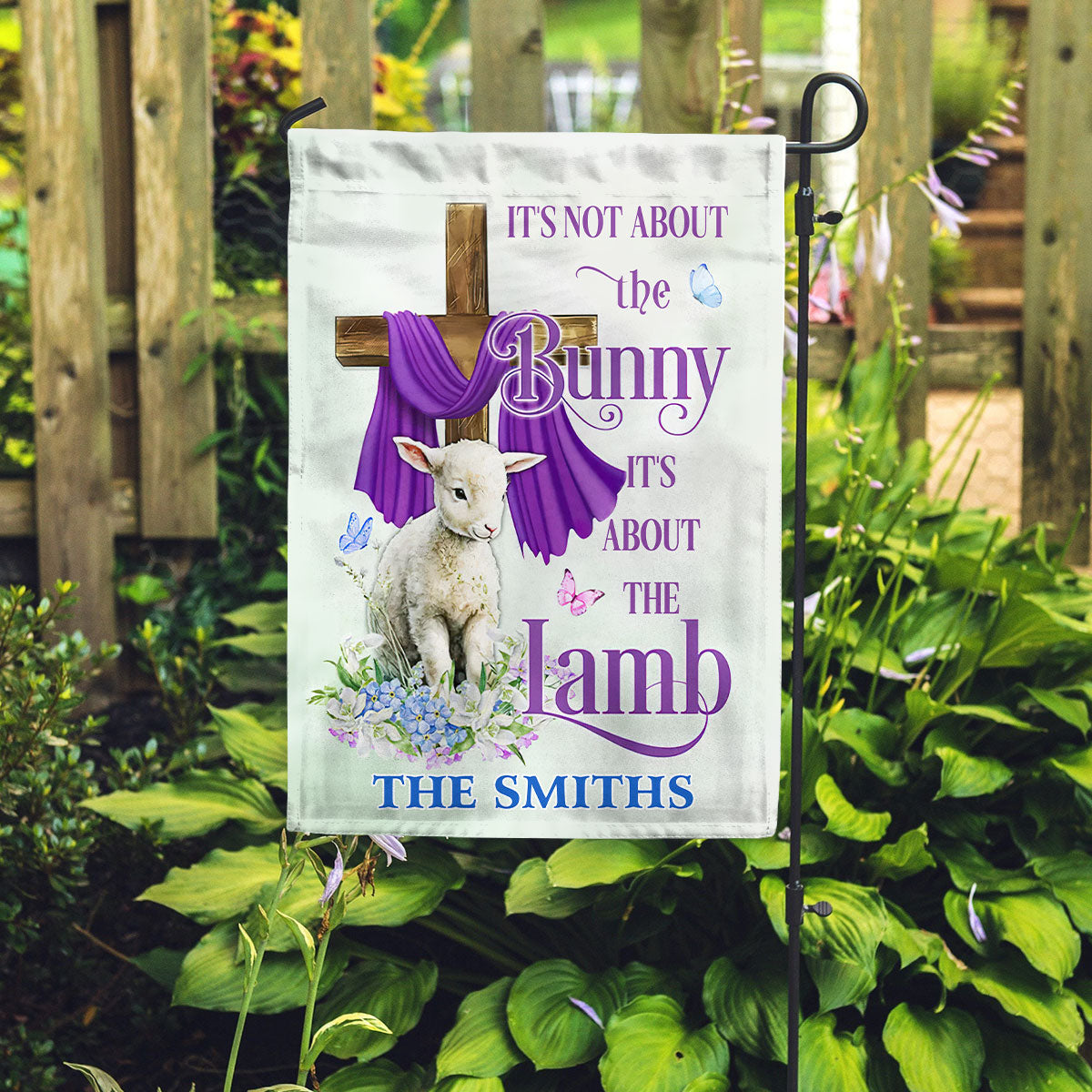 It’s Not About The Bunny - Personalized Garden Flag