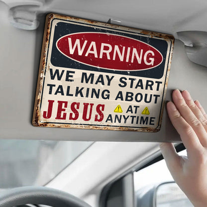 Warning May Start Talking About Jesus At Any Time - Car Visor Clip FCCVCLEHA2040TA