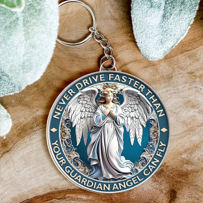 Never Drive Faster Than Your Guardian Angel Can Fly - Personalized Acrylic Keychain