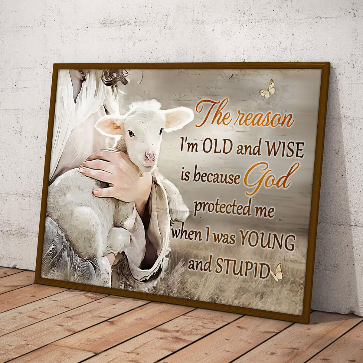 The Reason I'm Old And Wise - Poster