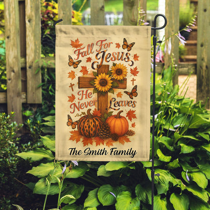 Fall For Jesus He Never Leaves - Personalized Garden Flag
