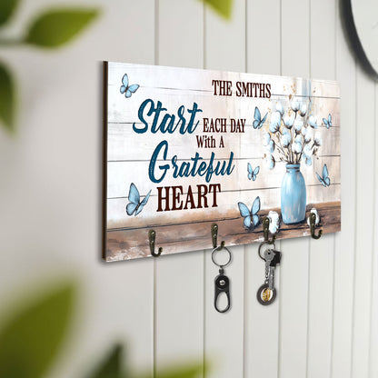 Start Each Day With A Grateful Heart - Personalized Key Holder FCUWKHCSLEH1800TA