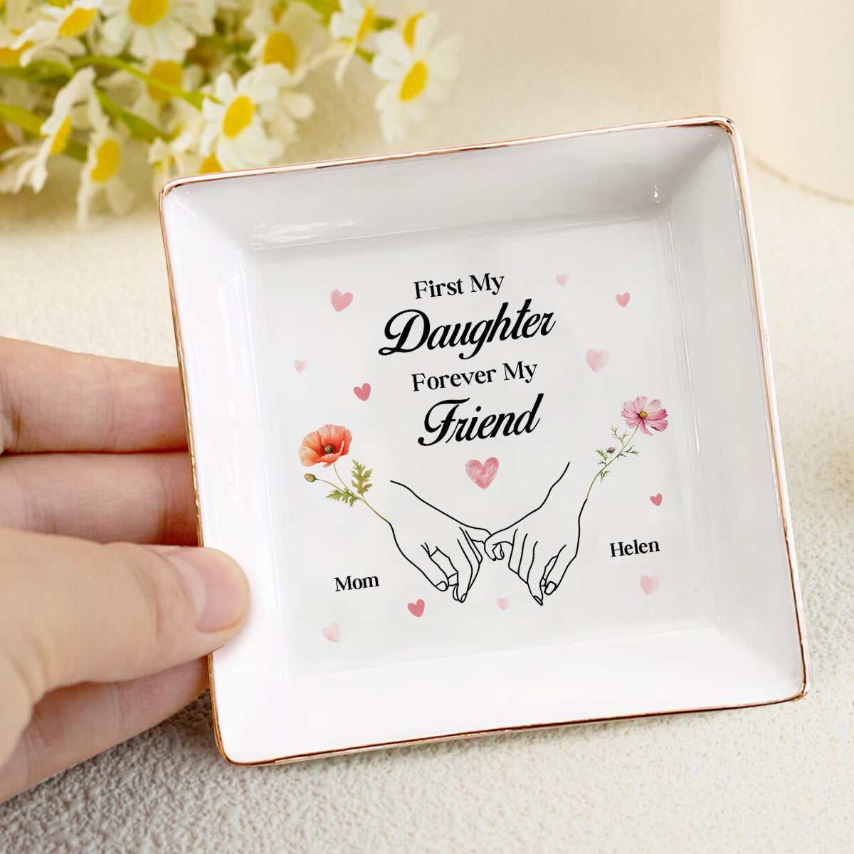 First My Daughter Forever My Friend - Personalized Jewelry Dish FCJDLETN2338L