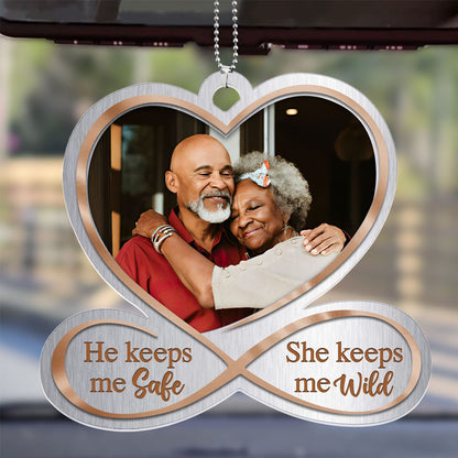 He Keeps Me Safe She Keeps Me Wild - Personalized 1-Side Car Acrylic Hanging Ornament