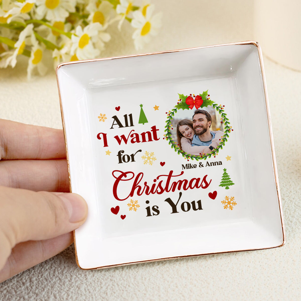 All I Want For Christmas Is You Photo Upload - Personalized Jewelry Dish FCJDLETN2444M