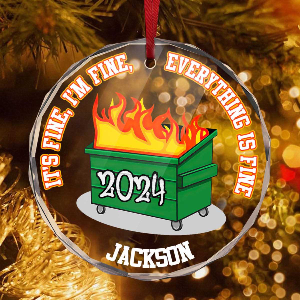 Funny Dumpster Fire Everything Is Fine - Personalized Custom Glass Ornament FCURGOPLEHA2570T