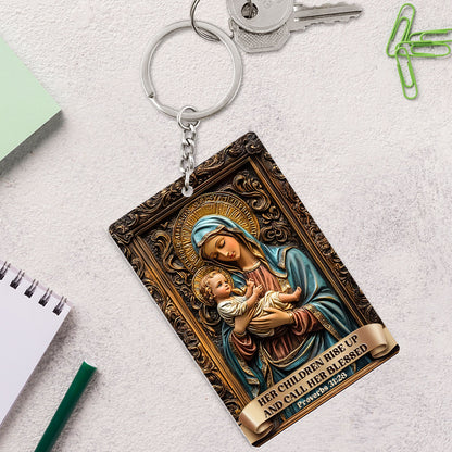 Her Children Rise Up And Call Her Blessed - Acrylic Keychain