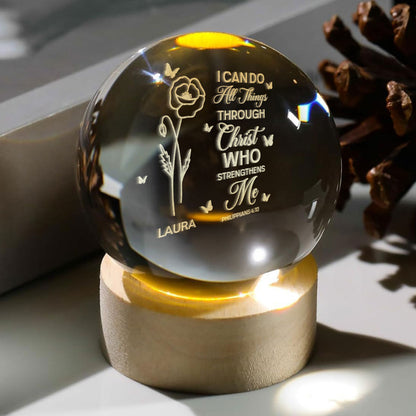 I Can Do All Things Through Christ - Personalized Crystal Ball Night Light