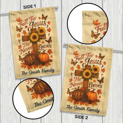 Fall For Jesus He Never Leaves - Personalized Garden Flag
