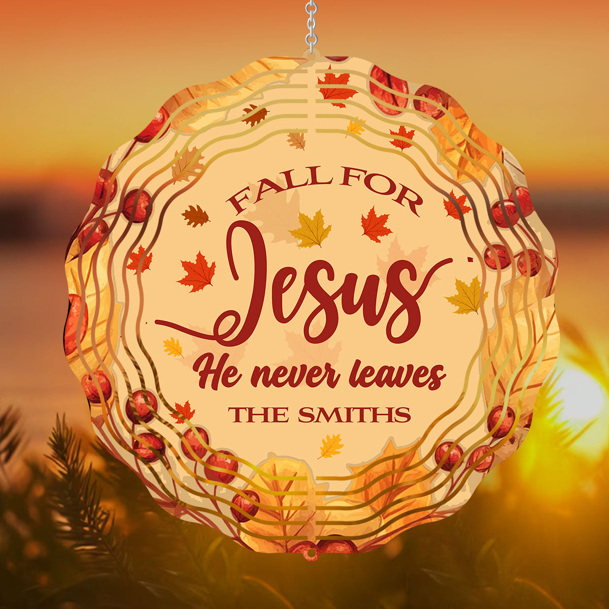 Fall For Jesus He Never Leaves - Personalized Wind Spinners FCWISPLEPA1774L