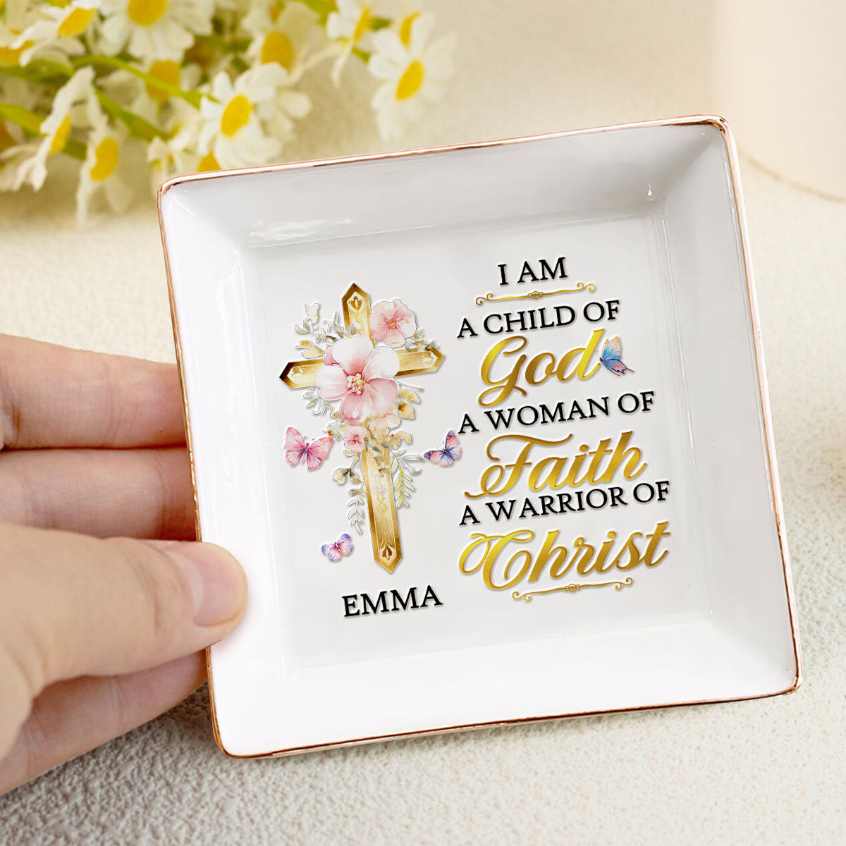 I'm A Child Of God A Woman Of Faith - Personalized Jewelry Dish