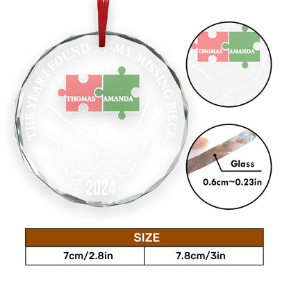 Personalized The Year I Found My Missing Piece Couple 2024 - Personalized Custom Glass Ornament FCURGOPLEHA2566T