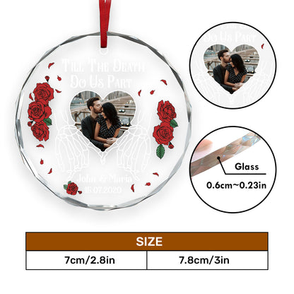 Till The Death Do Us Part - Personalized Custom Glass Ornament FCURGOPLETN2531M