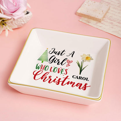 Just A Girl Who Loves Christmas - Personalized Jewelry Dish FCJDLEHA2446M