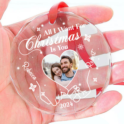 All I Want For Christmas Is You - Personalized Custom Glass Ornament FCURGOPLETN2555T