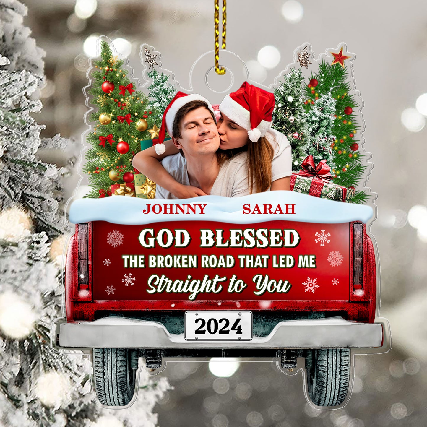 God Blessed The Broken Road That Led Me Straight You - Personalized 1-Side Acrylic Ornament FCACOLEHA2594L