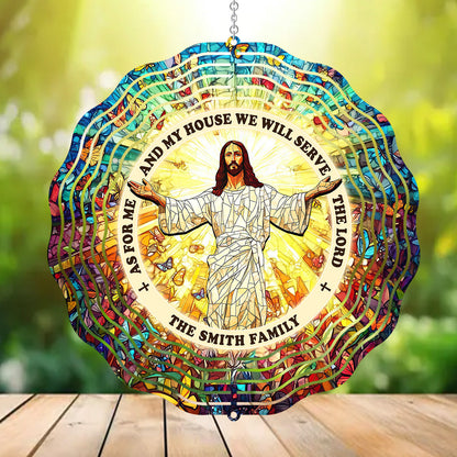 As For Me And My House We Will Serve The Lord - Personalized Wind Spinners