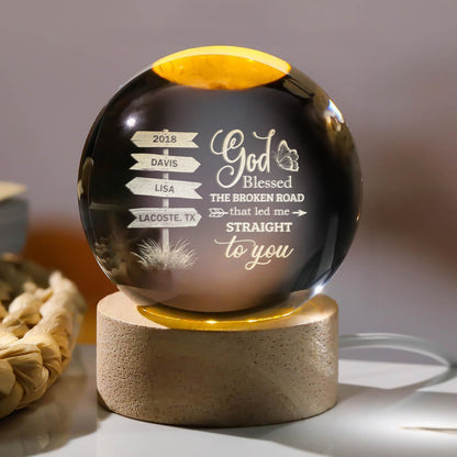 God Blessed The Broken Road - Personalized Crystal Ball Night Light