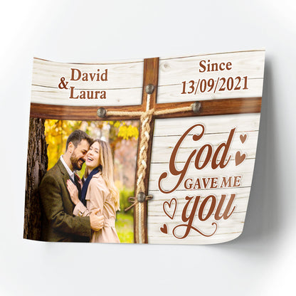 God Gave Me You - Personalized Poster