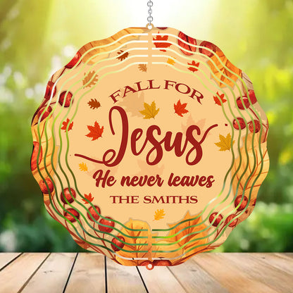 Fall For Jesus He Never Leaves - Personalized Wind Spinners FCWISPLEPA1774L