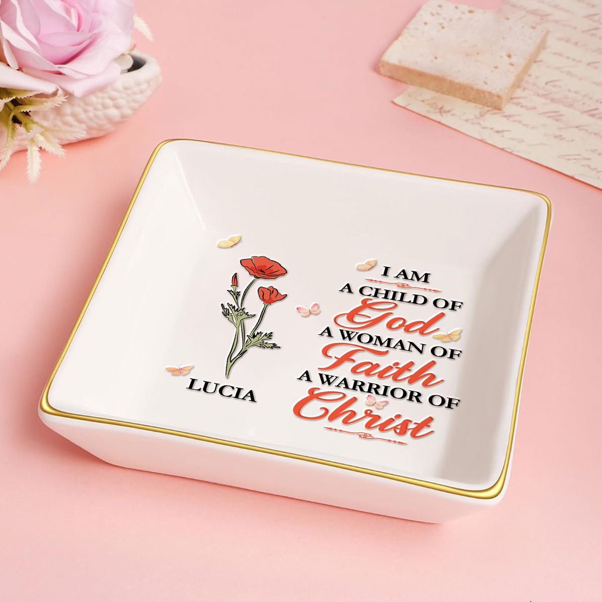 I Am A Child Of God A Woman Of Faith - Personalized Jewelry Dish