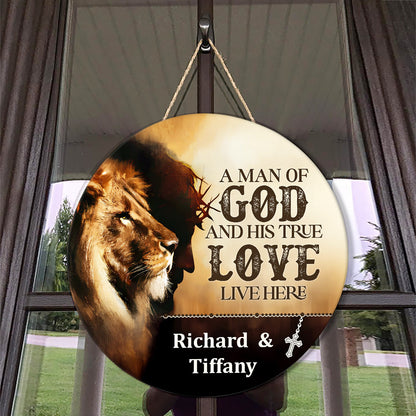 A Man Of God And His True Love Live Here - Personalized Wooden Sign