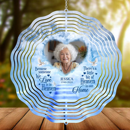Because Someone We Love Is In Heaven - Personalized Wind Spinners