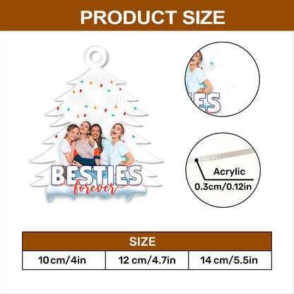 Besties Forever Christmas Tree - Personalized 1-Side Acrylic Ornament FCACOLEHA2779M