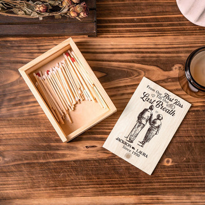 From Our First Kiss Till Our Last Breath - Personalized Wooden Matchbox