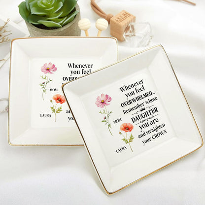 For Daughter From Mom Straighten Your Crown - Personalized Jewelry Dish FCJDLEHA1940L