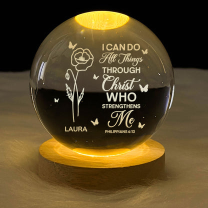 I Can Do All Things Through Christ - Personalized Crystal Ball Night Light
