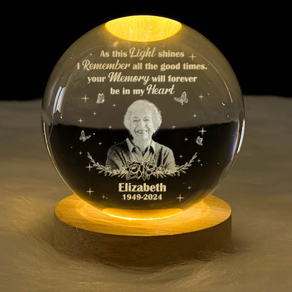 Your Memory Will Forever Be In My Heart - Personalized Crystal Ball Night Light