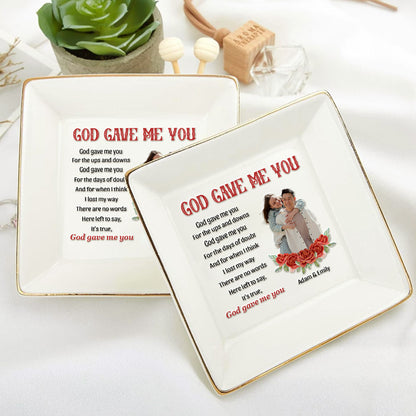 God Gave Me You - Personalized Jewelry Dish