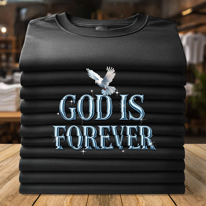 God Is Forever -  2D Unisex T-shirt