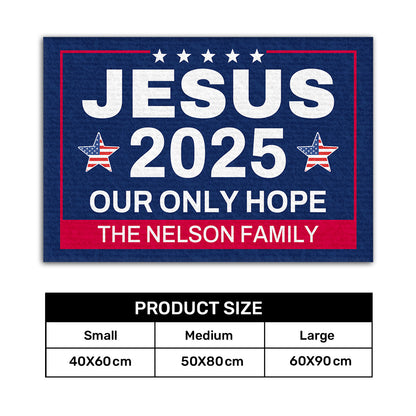 Jesus 2025 Our Only Hope - Personalized Doormat