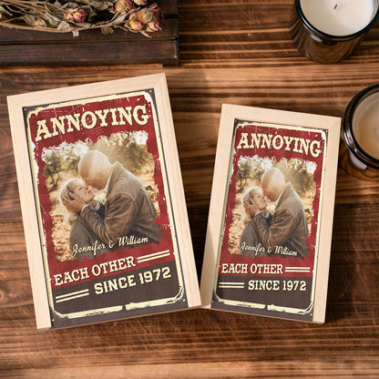 Annoying Each Other For Plenty Of Years And Still Going Strong - Personalized Wooden Matchbox