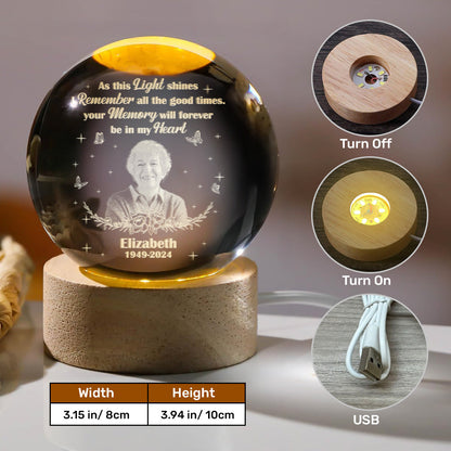 Your Memory Will Forever Be In My Heart - Personalized Crystal Ball Night Light